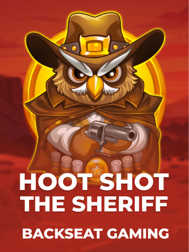 Hoot Shot The Sheriff